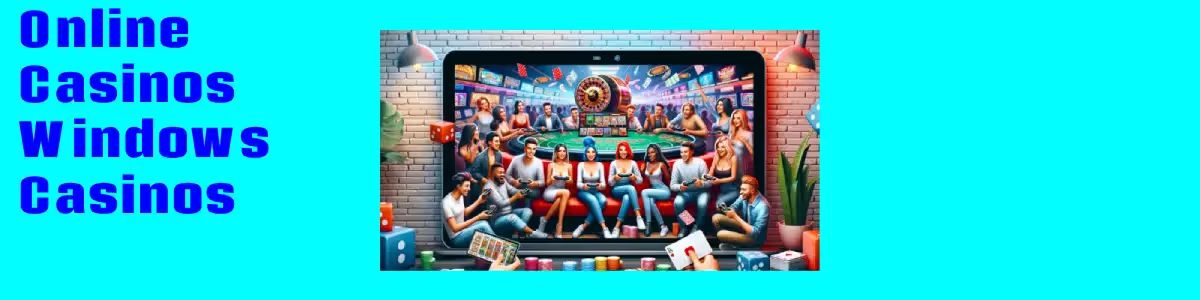Online Casino Windows