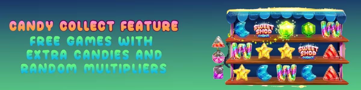Sweet Shop Collect Slots Features