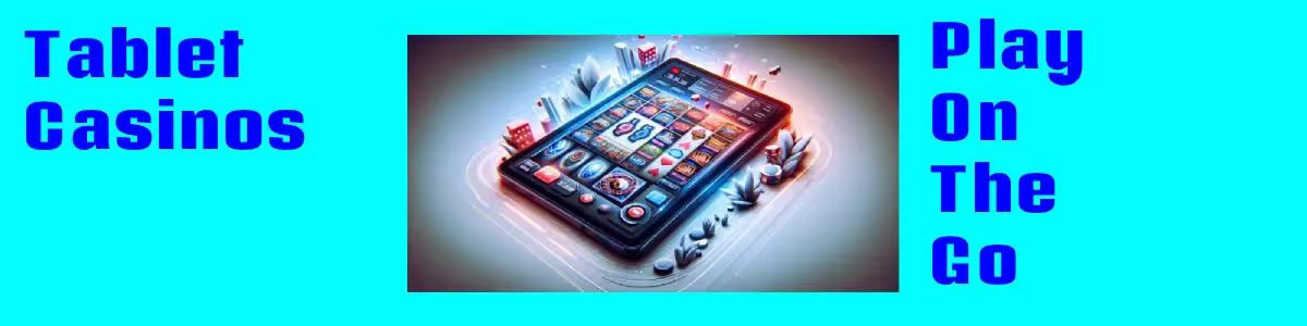 Tablet Casinos