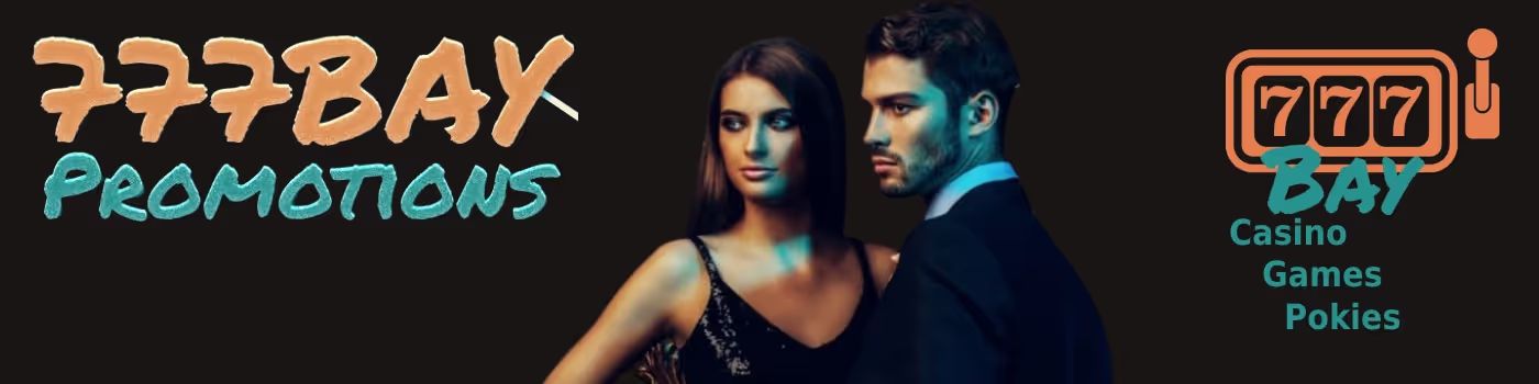 777Bay Bonuses