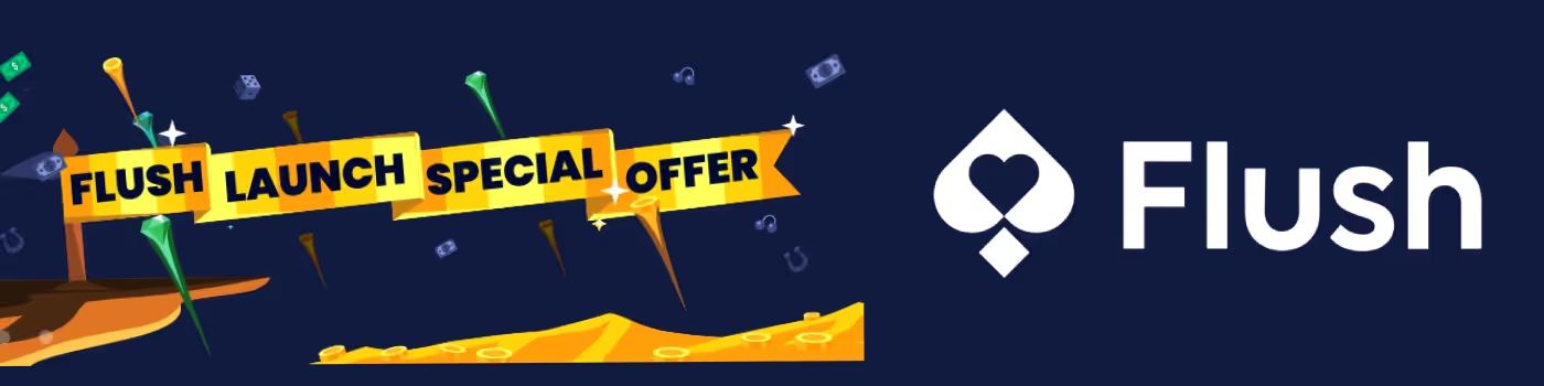 Flush Casino Welcome Bonus