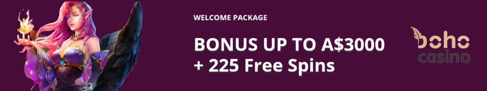 Boho Casino Welcome Bonus: A$3000 + 225 free spins