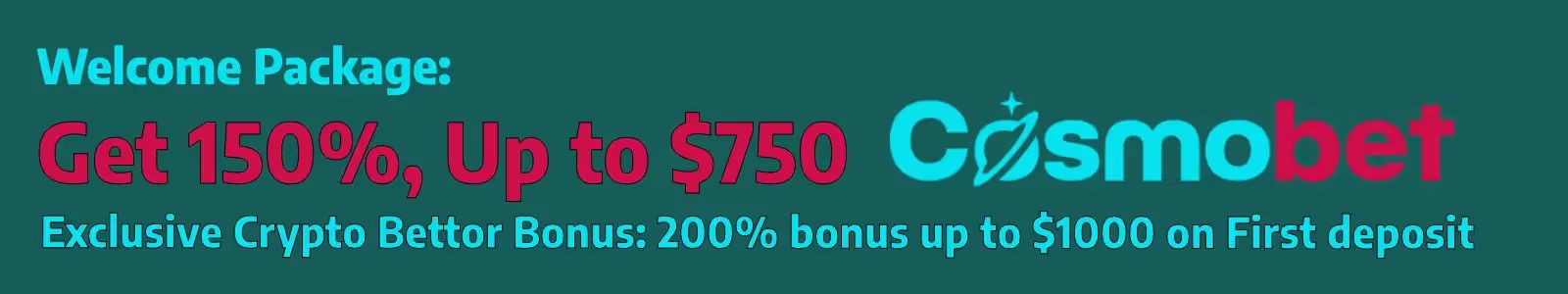 CosmoBet Casino Welcome Package: 150% Bonus, $750, Crypto Offer