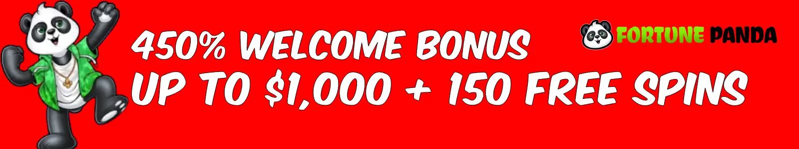 Fortune Panda Welcome Bonus: up to $1,000+150 free spins
