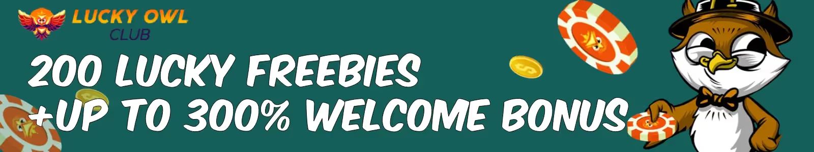 Lucky Owl Club Casino Welcome Bonus: 200 Freebies + 300% bonus
