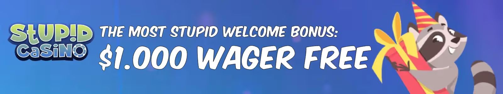stupid casino welcome bonus