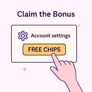 Claim your Free Chips: