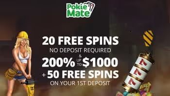 Pokie Mate Casino Welcome Bonus: 20 Free Spins (No Deposit), 200% Up to $1000 + 50 Free Spins (1st Deposit)