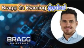 Bragg pushes iGaming into a new era