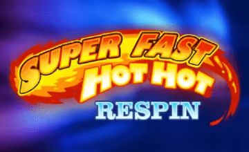 super fast hot hot respin