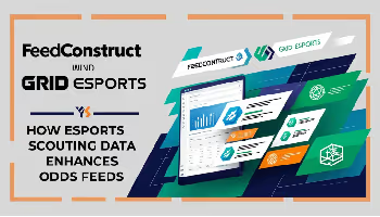 FeedConstruct & GRID Esports Boost Odds with Scouting Data